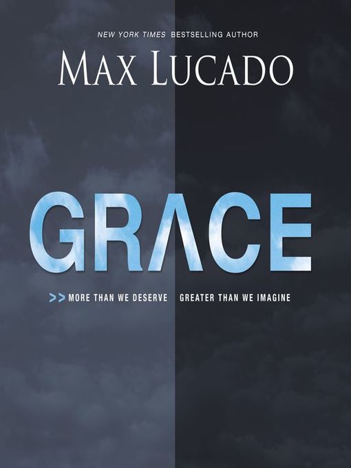 Title details for Grace by Max Lucado - Available